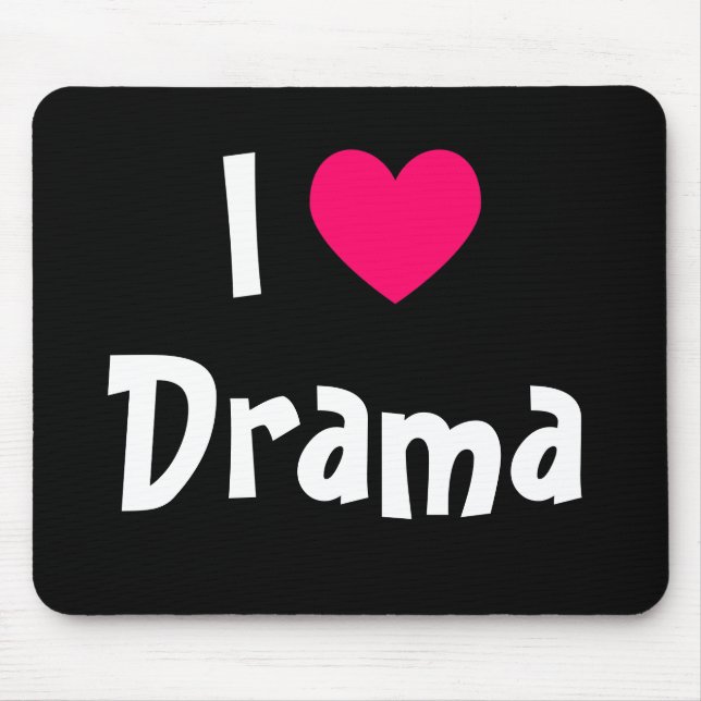 I Liebe Drama Mousepad (Vorne)