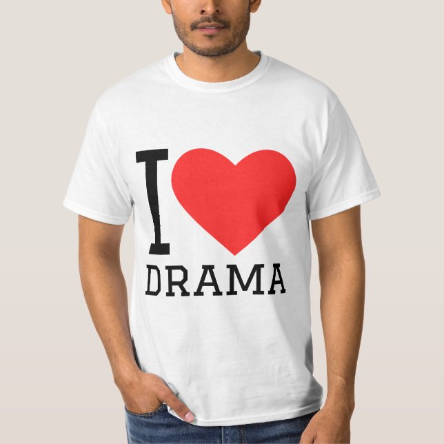 I Liebe Drama T-Shirt (Vorderseite)