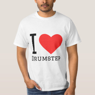 I Liebe Drummstep T-Shirt