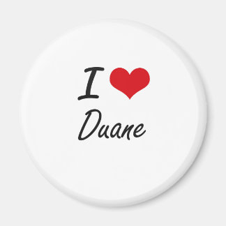 I Liebe Duane Magnet