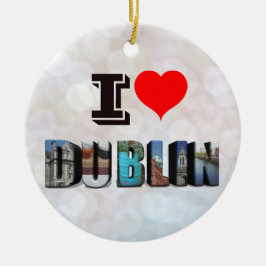 I Liebe Dublin Irland 3D Travel Foto Keramik Ornament