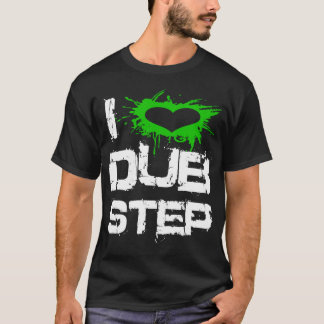 I Liebe Dubstep T-Shirt