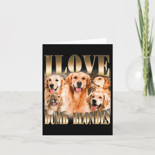 I Liebe Dumb Blondes Funny Meme Dog Lover Karte