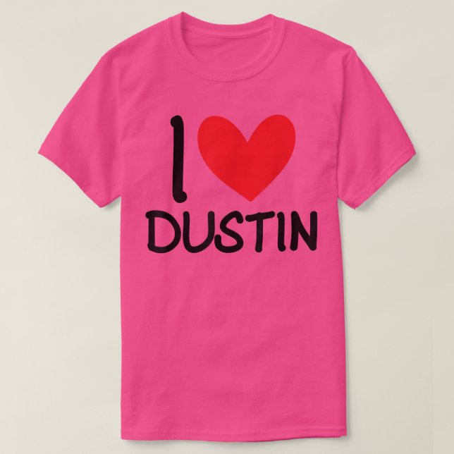 I Liebe Dustin Name Personalisiert Men Typ BESTE F T-Shirt (Design vorne)