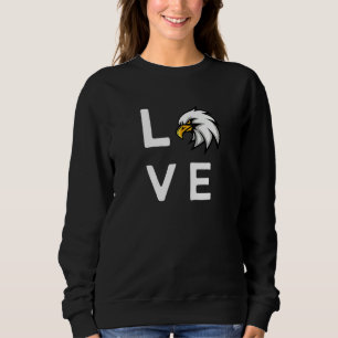 I Liebe Eagles America Eagle Bird Sweatshirt