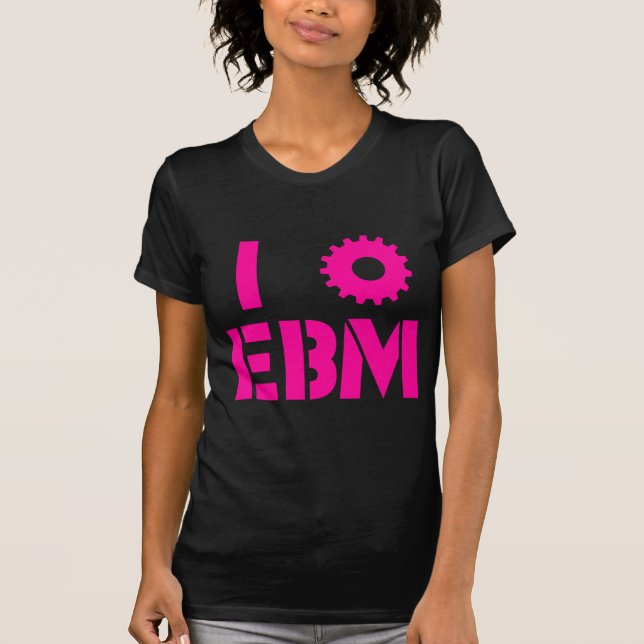 I LIEBE EBM heißes Rosa T-Shirt (Vorderseite)