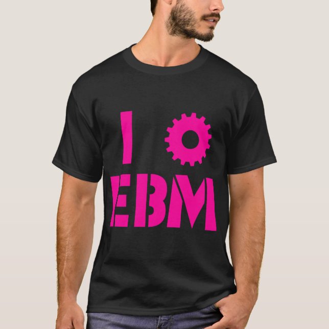 I LIEBE EBM heißes Rosa T-Shirt (Vorderseite)