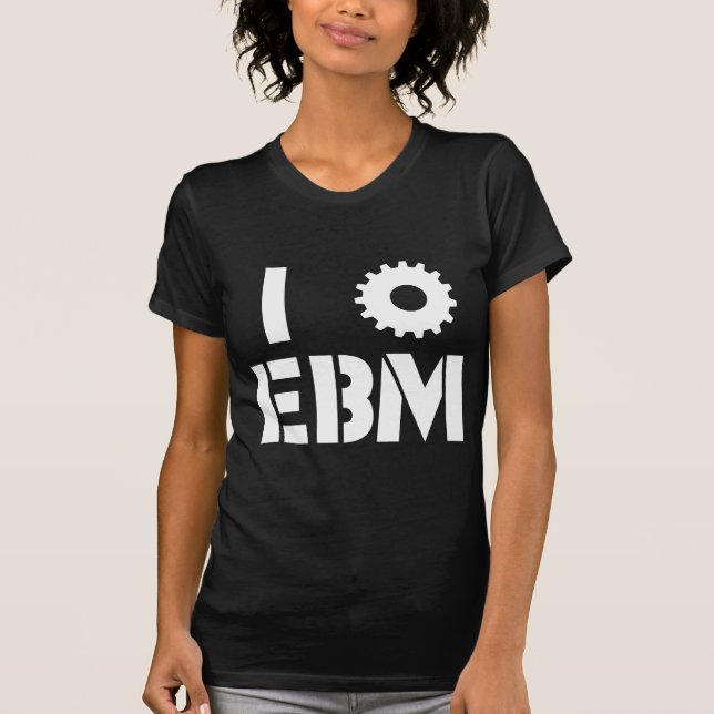I LIEBE EBM Weiß T-Shirt (Vorderseite)
