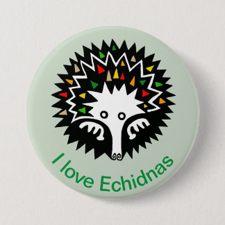 I Liebe ECHIDNAS - Monotreme - Aussie Wildlife - Button