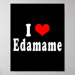 I Liebe Edamame Funny Quotes japanische Küche Soja Poster