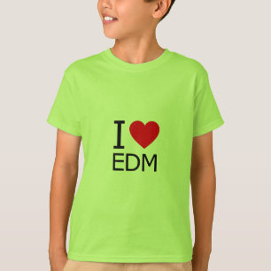 I LIEBE EDM T-Shirt