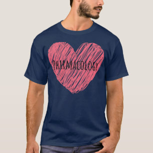 I Liebe eines Arzneimittelhändlers für Pharmakolog T-Shirt