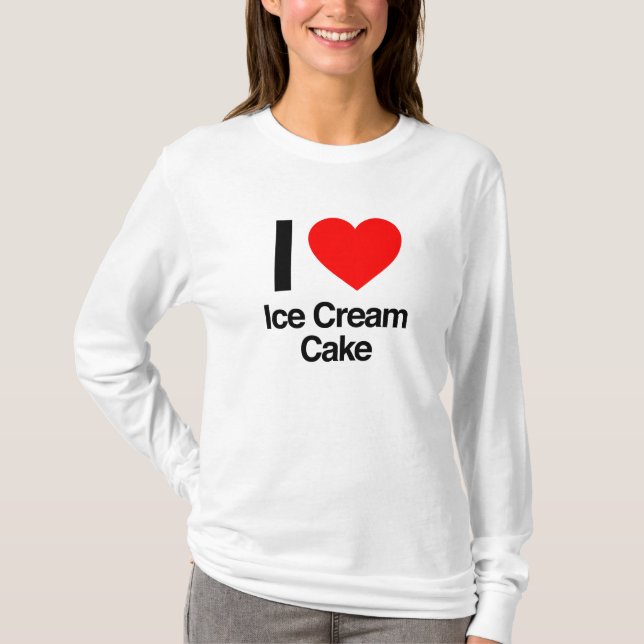 i Liebe Eis Kuchen T-Shirt (Vorderseite)