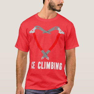 I Liebe Eisklettern Eisklettern Eisklettern T-Shirt
