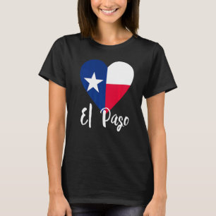 I Liebe El Paso Texas TX Flag Lonestar Herz T-Shirt