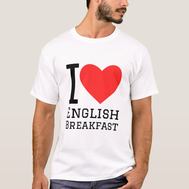 I Liebe Englisch Frühstück T-Shirt (Vorderseite)