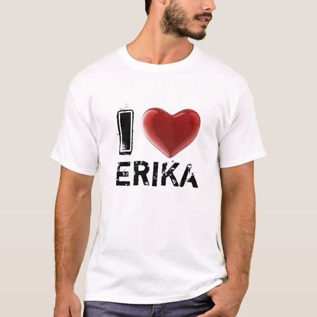 I LIEBE ERIKA T-Shirt (Vorderseite)