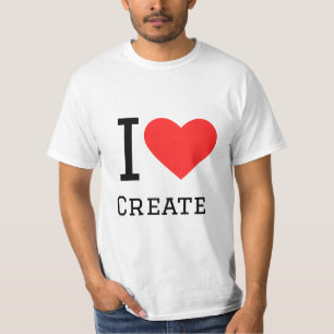 I Liebe erstellen T-Shirt