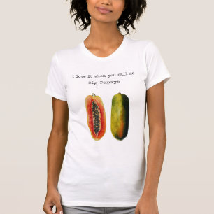 I Liebe es, wenn Sie mich großes Papaya-T-Shirt T-Shirt