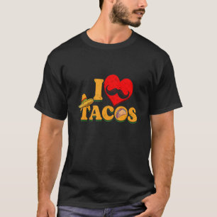 I Liebe Essen Köstliche Tacos mexikanische Küche T T-Shirt