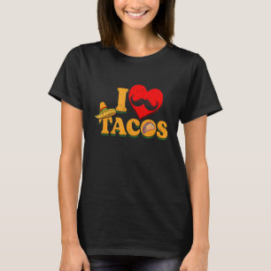 I Liebe Essen Köstliche Tacos mexikanische Küche T T-Shirt