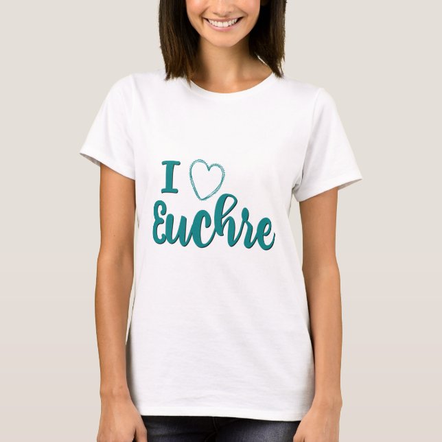 I Liebe Euchre Personalisiert Letters Design T-Shirt (Vorderseite)