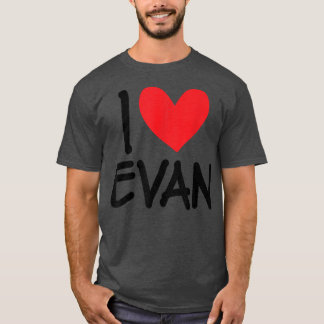I Liebe Evan Name Personalisiert Men Typ BESTE FRE T-Shirt