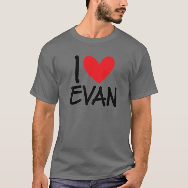 I Liebe Evan Name Personalisiert Men Typ BESTE FRE T-Shirt (Vorderseite)