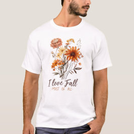 I Liebe fällt am meisten T-Shirt