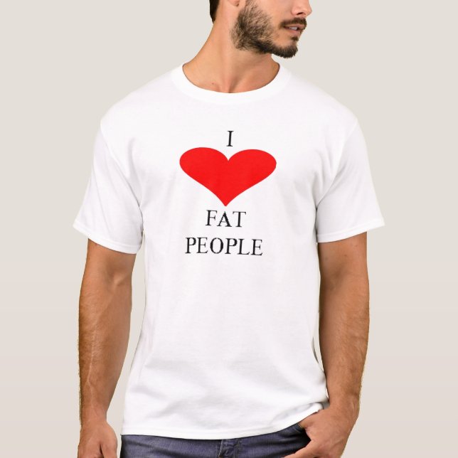 I LIEBE-FAT-LEUTE T-Shirt (Vorderseite)