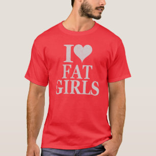 I Liebe Fett Girls - Ich fette Girls Shirt Hemd