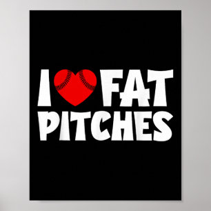 I Liebe Fett Pitches Herz Baseball Design I Herz F Poster