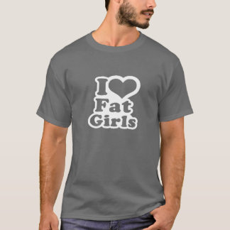 I Liebe-fette Mädchen - lustiger T - Shirt
