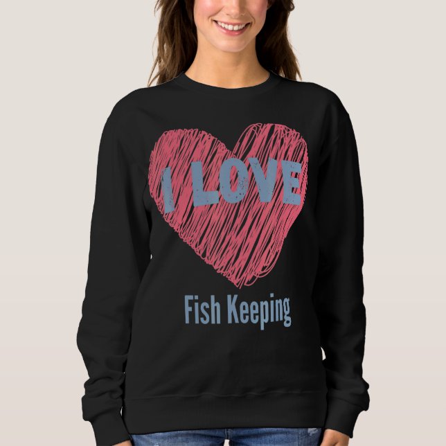 I Liebe Fische Behaltend Herzbild Hobby oder Hobby Sweatshirt (Vorderseite)