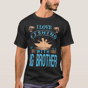 I Liebe Fischen mit GROSSEN BRUDERN fAThER dAy T-Shirt