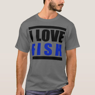 I Liebe FISH 1 T-Shirt