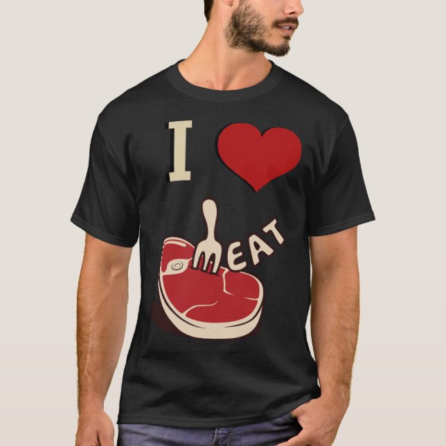 I Liebe Fleisch Fleisch Meathead Nahrungs-Protein  T-Shirt (Vorderseite)