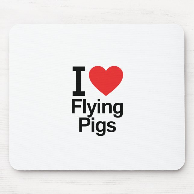 I Liebe-fliegende Schweine Mousepad (Vorne)