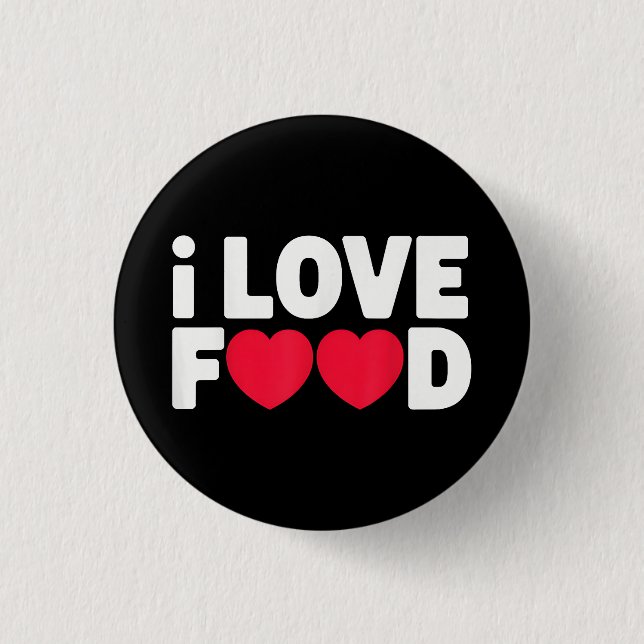 I Liebe Food Funny Feinschmecker Geschenk für Männ Button (Vorderseite)