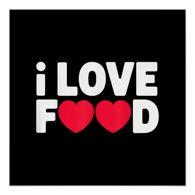 I Liebe Food Funny Feinschmecker Geschenk für Männ Poster (Vorderseite)