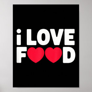 I Liebe Food Funny Feinschmecker Geschenk für Männ Poster