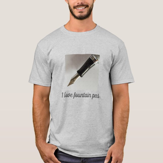I Liebe Fountain Pens T-Shirt (Vorderseite)