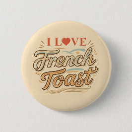 I Liebe Französischer Toast Button