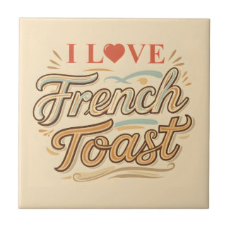 I Liebe Französischer Toast Fliese