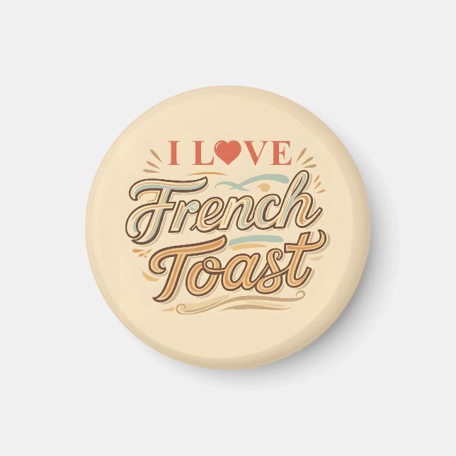 I Liebe Französischer Toast Magnet (Vorne)