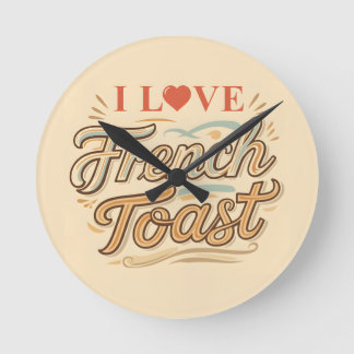 I Liebe Französischer Toast Runde Wanduhr