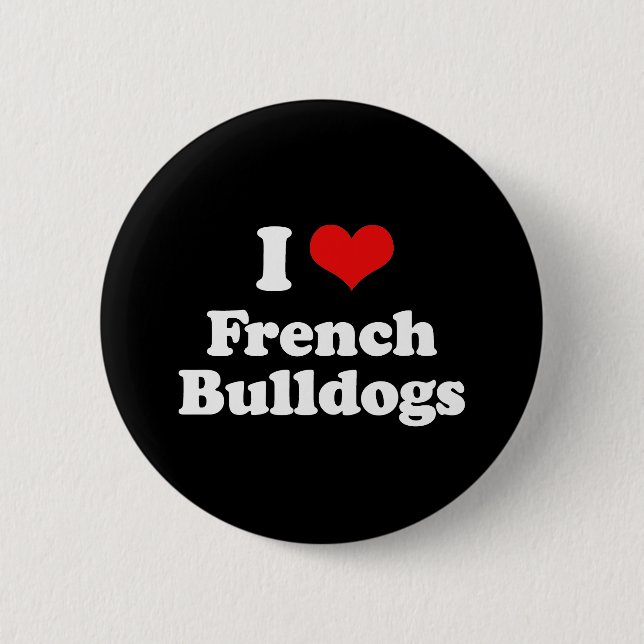 I Liebe French Bulldogs Button (Vorderseite)