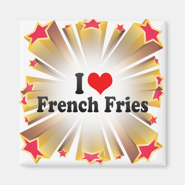 I Liebe French Fries Magnet (Vorne)