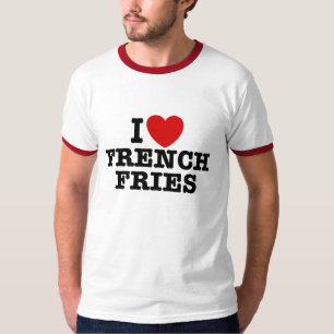 I Liebe French Fries T-Shirt