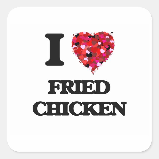 I Liebe Fried Chicken Quadratischer Aufkleber (Vorderseite)